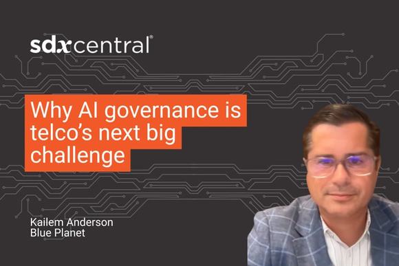 SDx Interview: Why AI governance is telco’s next big challenge with Kailem Anderson, Blue Planet