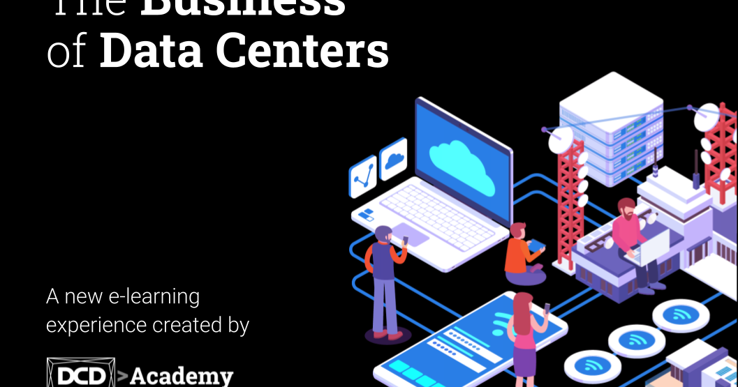 The Business of Data Centers - DCD
