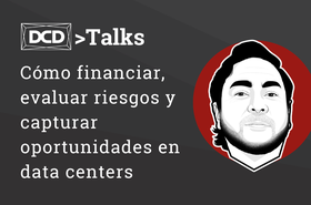 Cómo financiar, evaluar riesgos y capturar oportunidades en data centers