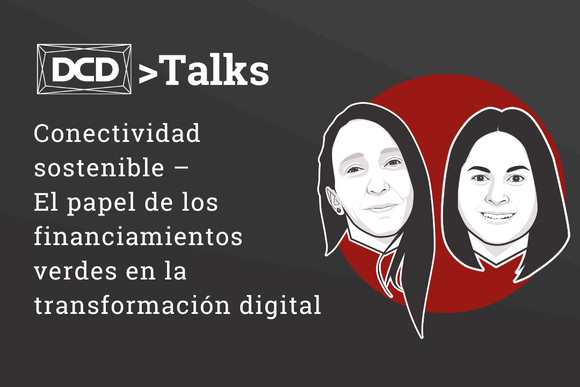 DCDTalks_Banner_ Conectividad sostenible_El papel de los financiamientos verdes en la transformación digital_Telefonica