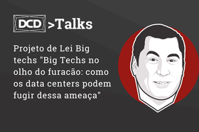DCDTalks Projeto de Lei Big techs  Big Techs no olho do furacão como os data centers podem fugir dessa ameaça