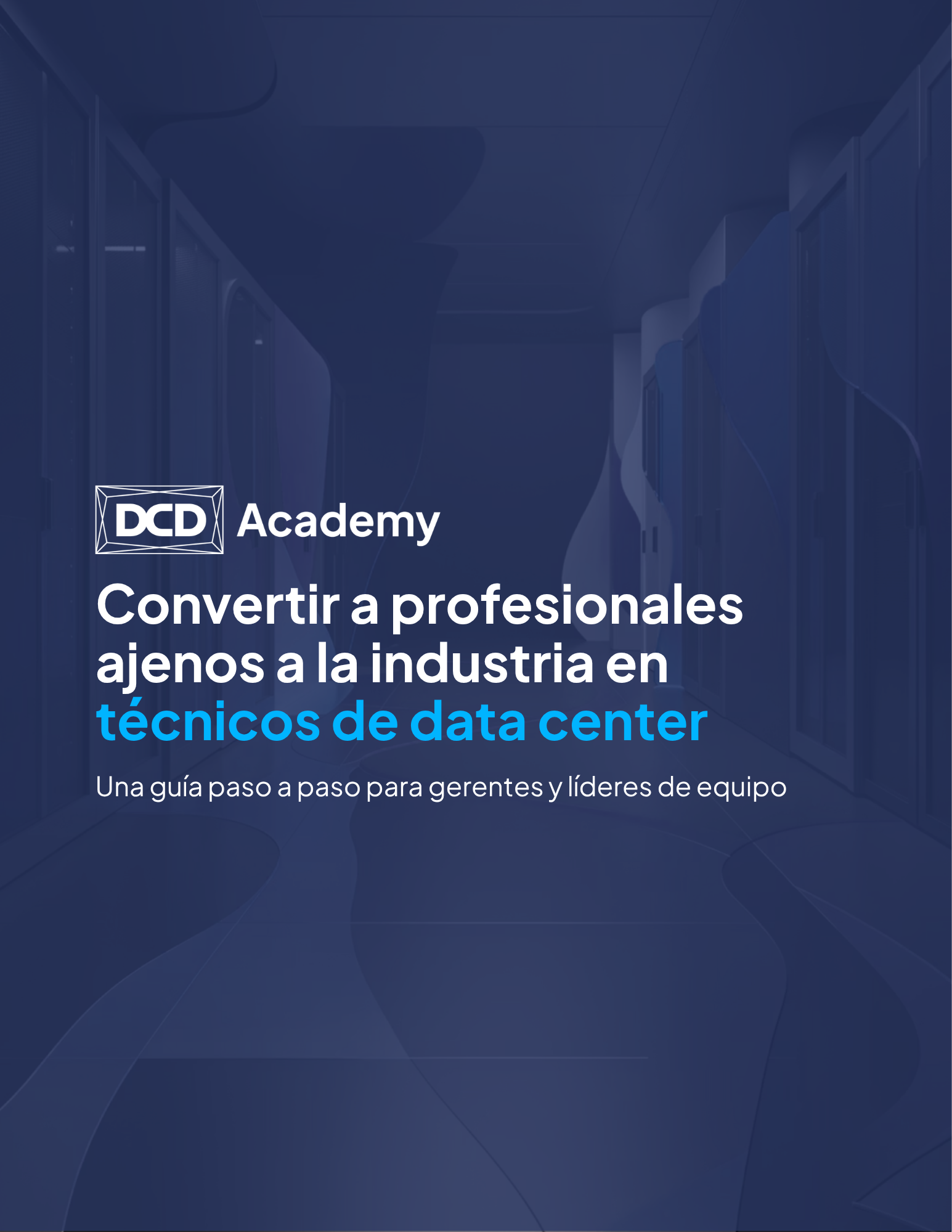 Guia Convertir a profesionales ajenos a la industria en técnicos de data center