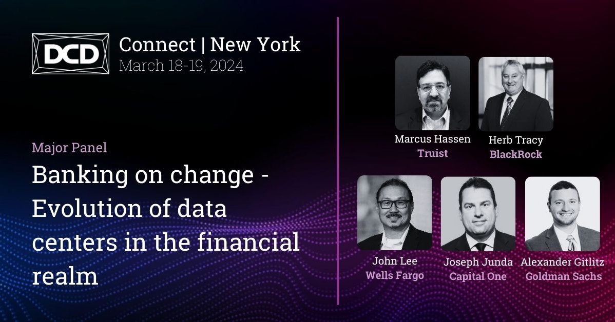 Major Panel: Banking on change - Evolution of data centers in the financial  realm - DCD