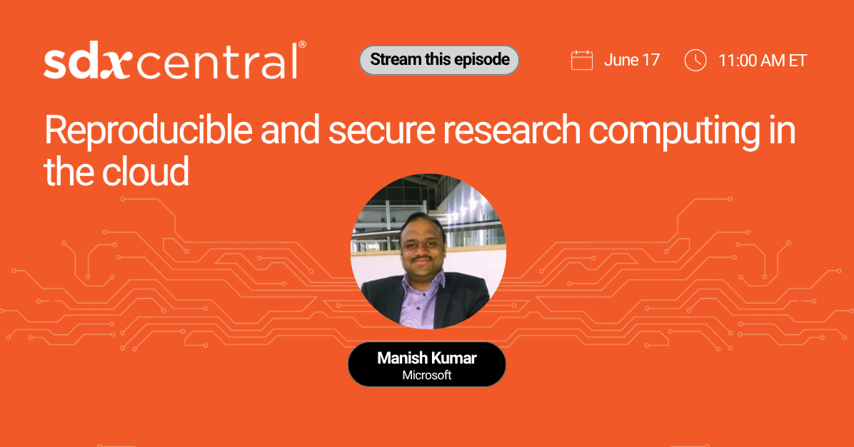 Reproducible and secure research computing in the cloud - SDxCentral