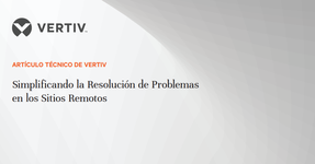 WP20_Vertiv_Simplificando la Resolución de Problemas_ES.Portada.png