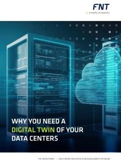 WP - FNT_Why You Need a Digital Twin of your Data Centers