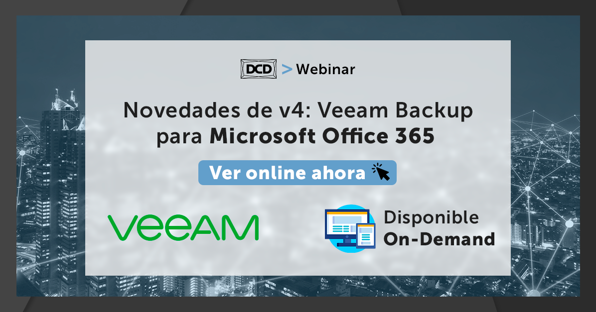 Novedades de v4: Veeam Backup para Microsoft Office 365 - DCD