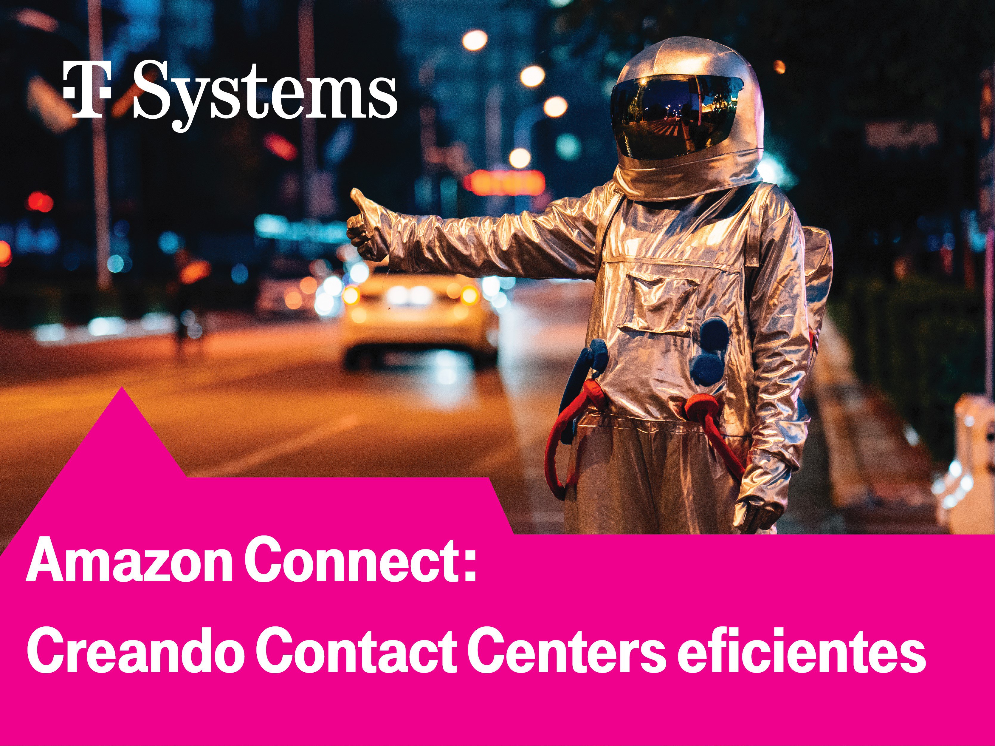 Amazon Connect y T-Systems: creando Contact Centers eficientes - DCD