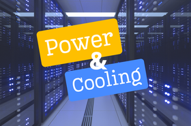 Power and Cooling