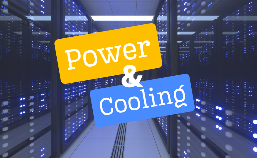 Power and Cooling