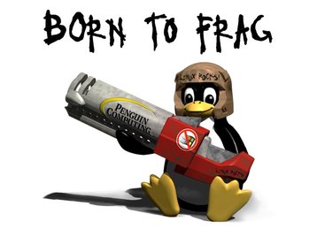 Born to frag (Penguin Computing)